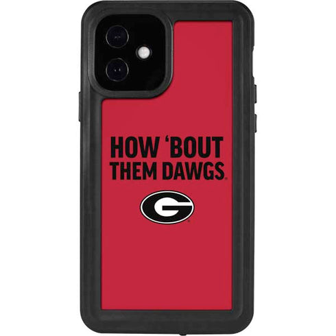 University of Georgia How Bout Them Dawgs iPhone 12 Waterproof Case