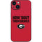 University of Georgia How Bout Them Dawgs iPhone 13 Skin