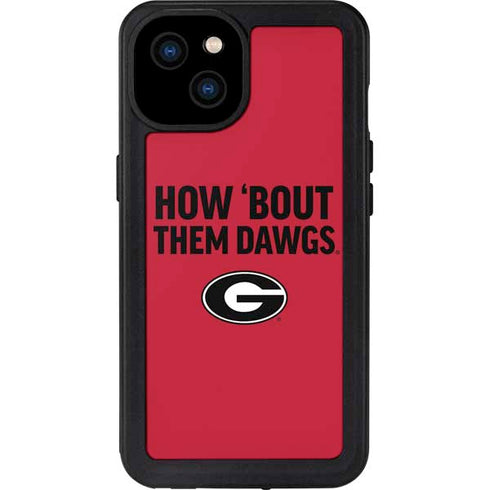 University of Georgia How Bout Them Dawgs iPhone 15 Plus Waterproof Case
