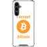I Accept Bitcoin Galaxy S23 FE Clear Case