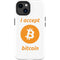 I Accept Bitcoin iPhone 15 Plus Impact Case