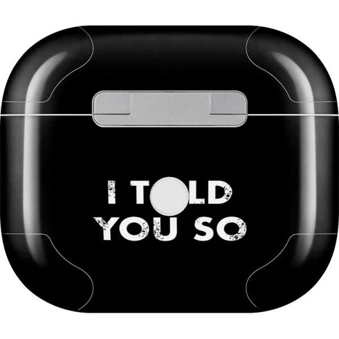 I Told You So Apple AirPods (3rd Gen 2021) Skin