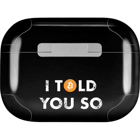 I Told You So Apple AirPods Pro Skin