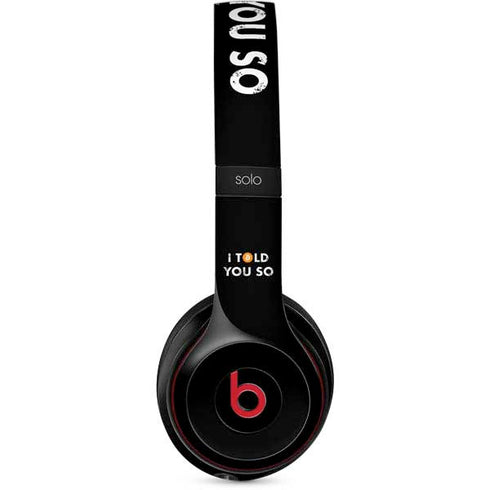 I Told You So Beats Solo 2 Wireless Skin