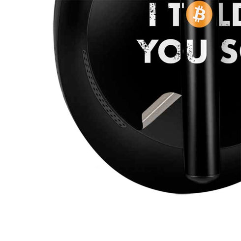 I Told You So Bose Noise Cancelling Headphones 700 Skin