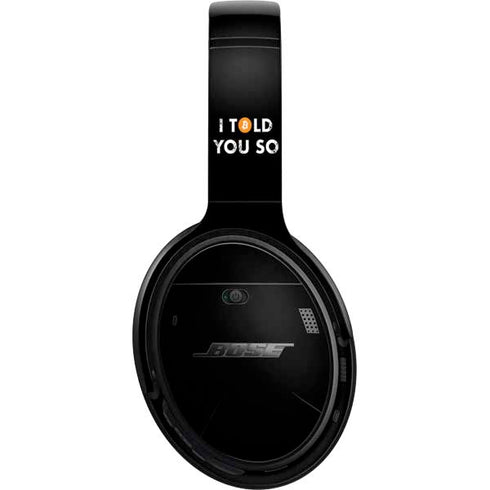 I Told You So Bose QuietComfort 35 II Headphones Skin