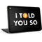 I Told You So HP Chromebook Skin