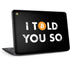I Told You So HP Chromebook Skin