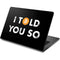 I Told You So Dell Chromebook Skin