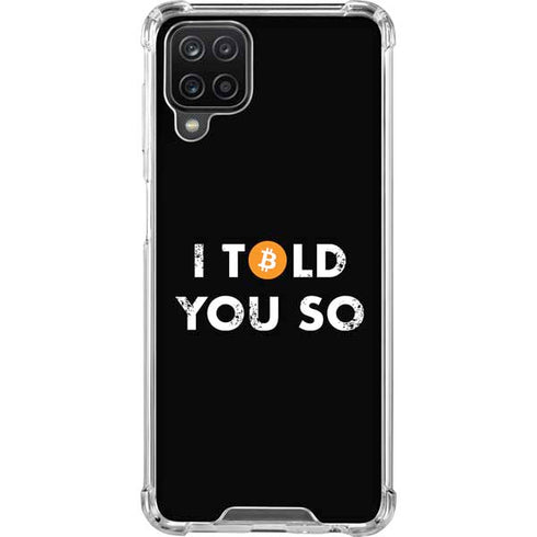 I Told You So Galaxy A12 Clear Case