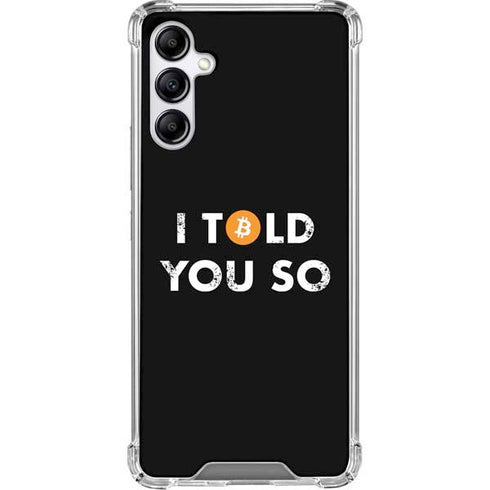 I Told You So Galaxy A15 5G Clear Case