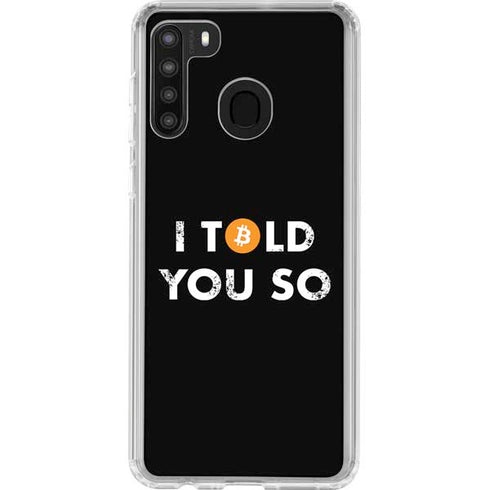 I Told You So Galaxy A21 Clear Case
