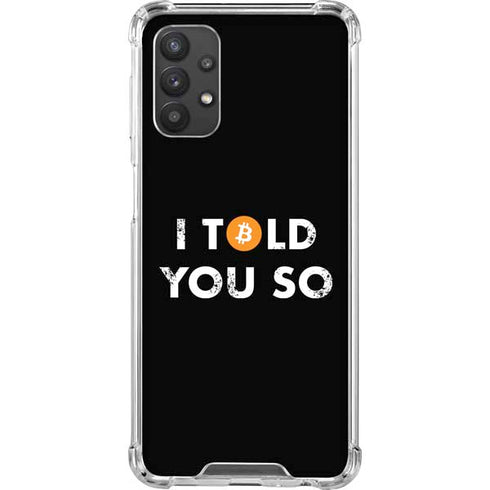 I Told You So Galaxy A32 5G Clear Case