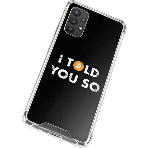 I Told You So Galaxy A32 5G Clear Case