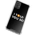 I Told You So Galaxy A32 5G Clear Case