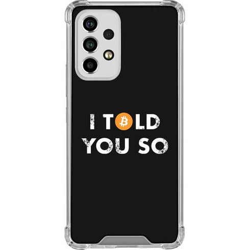 I Told You So Galaxy A33 5G Clear Case