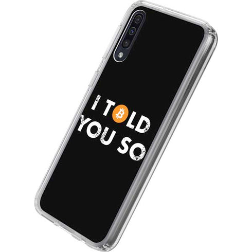 I Told You So Galaxy A50 Clear Case