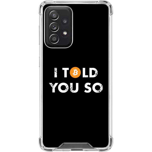 I Told You So Galaxy A52 5G Clear Case