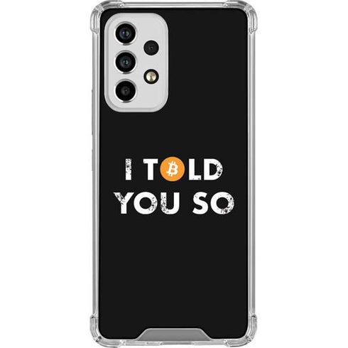 I Told You So Galaxy A53 5G Clear Case