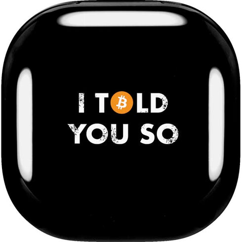 I Told You So Galaxy Buds Live Skin