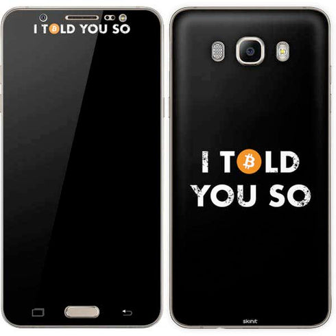I Told You So Galaxy J7 Skin