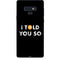 I Told You So Galaxy Note 9 Skin