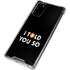 I Told You So Galaxy Note20 5G Clear Case