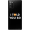 I Told You So Galaxy Note20 5G Skin