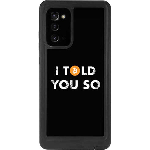 I Told You So Galaxy Note20 5G Waterproof Case