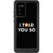 I Told You So Galaxy Note20 5G Waterproof Case