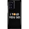I Told You So Galaxy Note20 Ultra 5G Lite Case