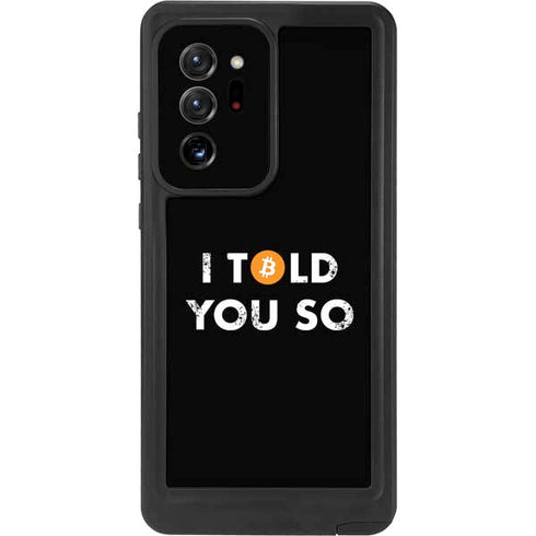 I Told You So Galaxy Note20 Ultra 5G Waterproof Case