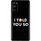 I Told You So Galaxy S20 Fan Edition Skin