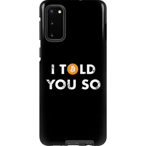 I Told You So Galaxy S20 Pro Case