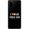 I Told You So Galaxy S20 Skin