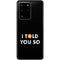 I Told You So Galaxy S20 Ultra 5G Skin