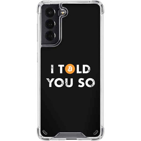 I Told You So Galaxy S21 5G Clear Case
