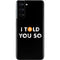 I Told You So Galaxy S21 5G Skin