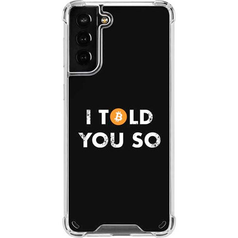 I Told You So Galaxy S21 Plus 5G Clear Case
