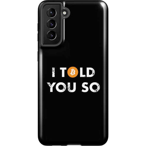 I Told You So Galaxy S21 Plus 5G Pro Case