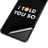 I Told You So Galaxy S21 Plus 5G Skin