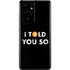 I Told You So Galaxy S21 Ultra 5G Skin