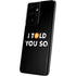 I Told You So Galaxy S21 Ultra 5G Skin