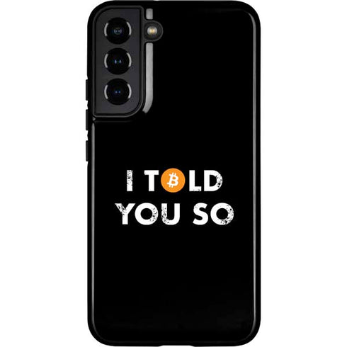 I Told You So Galaxy S22 Plus Pro Case