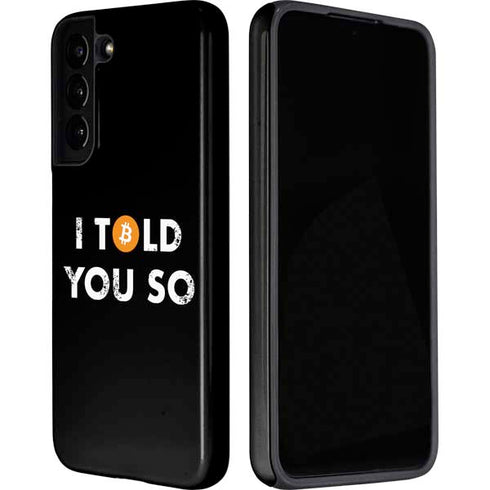 I Told You So Galaxy S22 Pro Case