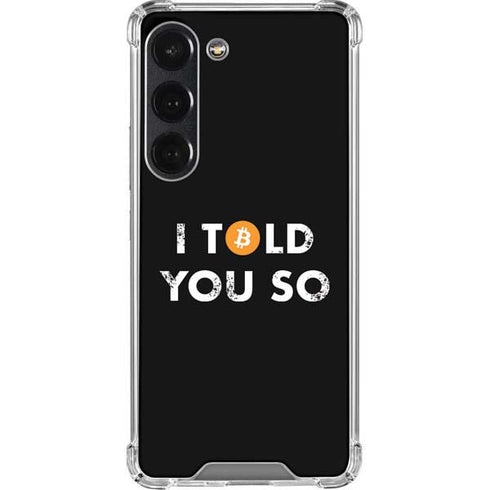 I Told You So Galaxy S23 Clear Case