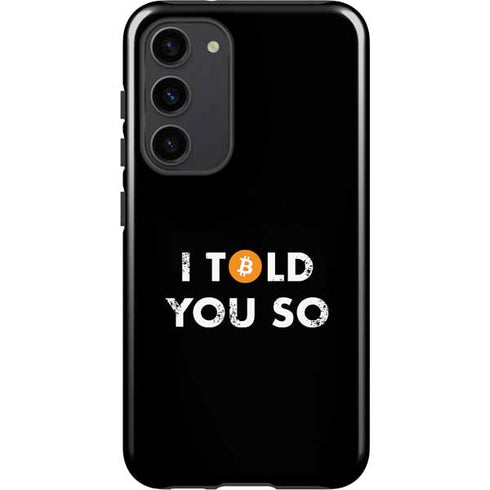 I Told You So Galaxy S23 Plus Pro Case