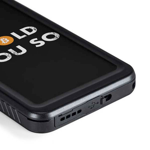 I Told You So Galaxy S23 Plus Waterproof Case