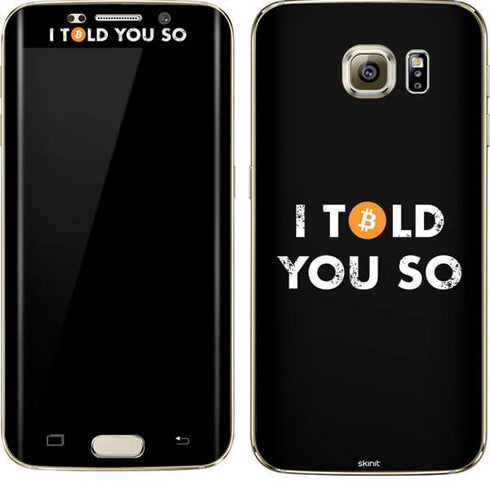 I Told You So Galaxy S7 Edge Skin