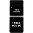 I Told You So Galaxy Z Flip3 5G Skin